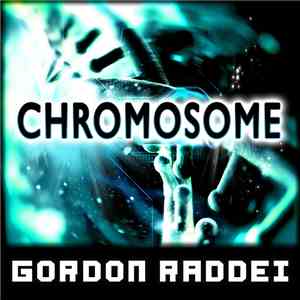 Gordon Raddei - Chromosome download flac