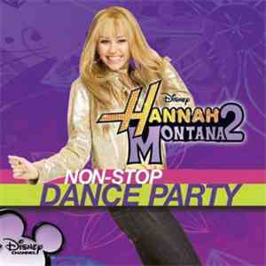 Hannah Montana - Hannah Montana 2: Non-Stop Dance Party download flac