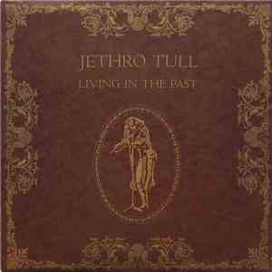 Jethro Tull - Living In The Past download flac