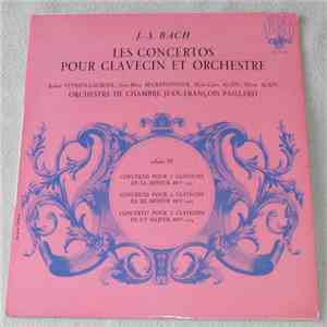 Johann Sebastian Bach / Orchestre De Chambre Jean-Francois Paillard, Robert Veyron-Lacroix, Marie-Claire Alain, Anne-Marie Beckensteiner, Olivier Alain - Les Concertos Pour Clavecin Et Orchestre - Volume IV download flac