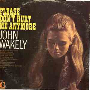 John Wakely - Please Don't Hurt Me Anymore download flac