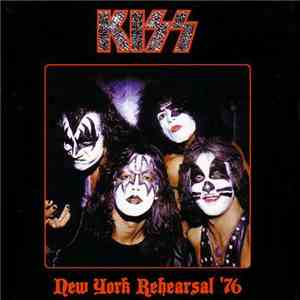 Kiss - New York Rehearsal '76 download flac