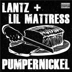 Lantz  + Lil Mattress - Pumpernickel download flac