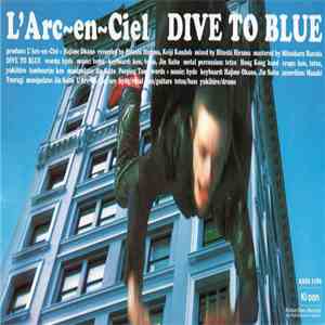 L'Arc~en~Ciel - Dive To Blue download flac