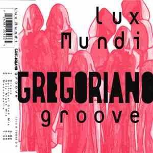 Lux Mundi - Gregoriano Groove download flac