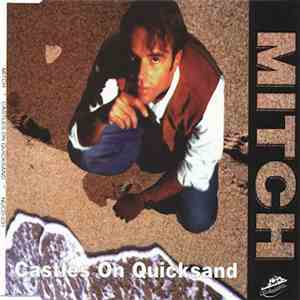 Mitch  - Castles On Quicksand download flac