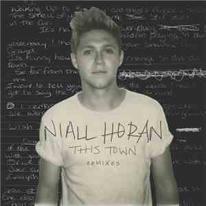Niall Horan - This Town (Remixes) download flac