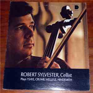 Robert Sylvester Plays Ysaye, Crumb, Wellesz, Hindemith - Robert Sylvester Plays Ysaye, Crumb, Wellesz, Hindemith download flac