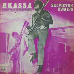 Sir Victor Uwaifo And His Melody Maestros - Ekassa - Modern Music Of African Folklore download flac
