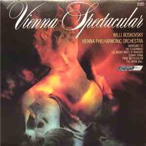 Strauss, Nicolai, Reznicek, Heuberger, Vienna Philharmonic Orchestra, Willi Boskovsky - Vienna Spectacular download flac