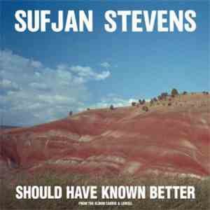 Sufjan Stevens - Should Have Known Better download flac