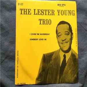 The Lester Young Trio - I Cover The Waterfront download flac