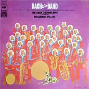 The London Symphonic Band Conducted By Gerallt Leslie Williams - Bach For Band download flac