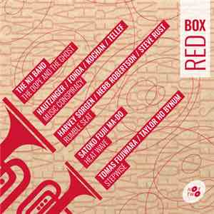 The Nu Band, Franz Hautzinger, Joe Fonda, Jacek Kochan, Tellef Øgrim, Harvey Sorgen, Herb Robertson, Steve Rust, Satoko Fujii Ma-Do, Tomas Fujiwara, Taylor Ho Bynum - Red Box download flac
