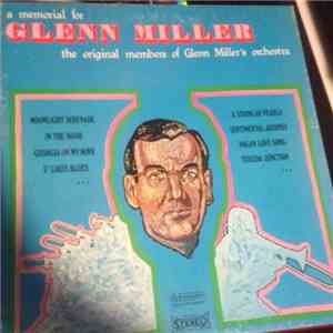 The Original Members Of Glenn Miller's Orchestra - A Memorial For Glenn Miller download flac