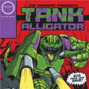 The Teknoist - Tank Alligator download flac