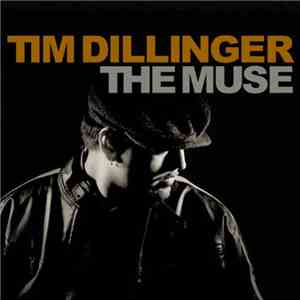 Tim Dillinger - The Muse download flac
