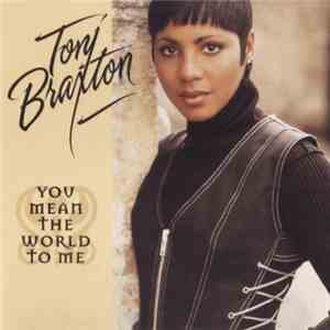 Toni Braxton - You Mean The World To Me download flac
