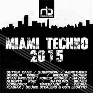 Various - MIAMI Techno 2015 download flac