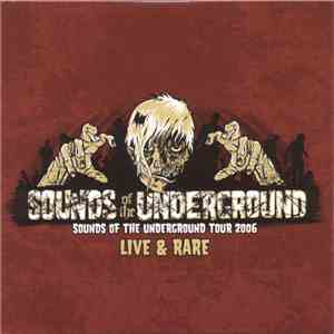 Various - Sounds Of The Underground Tour 2006: Live & Rare FLAC album