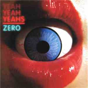 Yeah Yeah Yeahs - Zero download flac