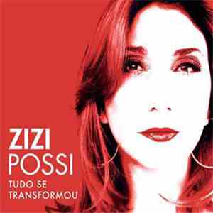 Zizi Possi - Tudo Se Transformou download flac