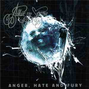 Ablaze My Sorrow - Anger, Hate And Fury download flac