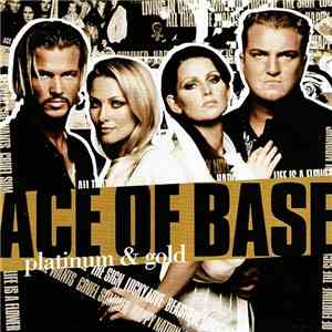 Ace Of Base - Platinum & Gold download flac