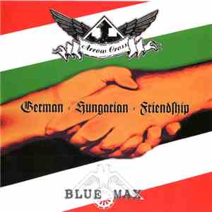 Arrow Cross / Blue Max - German - Hungarian - Friendship download flac