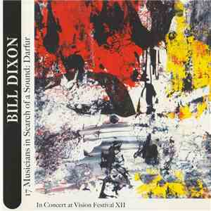 Bill Dixon - 17 Musicians In Search Of A Sound: Darfur download flac
