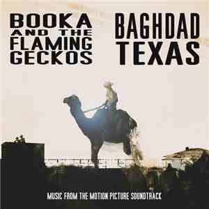 Booka & The Flaming Geckos - Baghdad Texas download flac