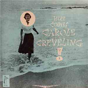 Carole Creveling - Here Comes Carole Creveling vol.1 download flac