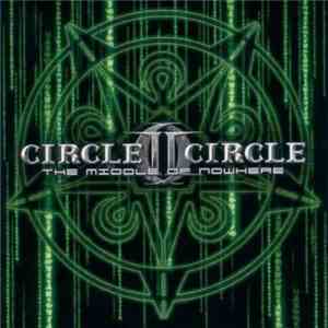 Circle II Circle - The Middle Of Nowhere download flac