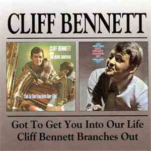 Cliff Bennett - Get To Get You Into Our Life / Cliff Bennett Branches Out download flac