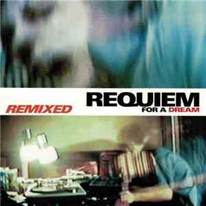 Clint Mansell Featuring Kronos Quartet - Requiem For A Dream (Remixed) download flac
