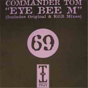 Commander Tom - Eye Bee M (Disc One) download flac