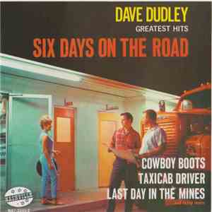 Dave Dudley - Greatest Hits, Six Days On The Road download flac