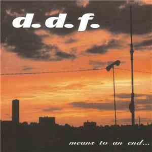 D.D.F. - Means To An End... download flac