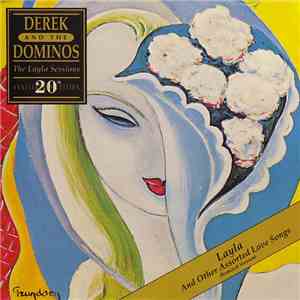Derek And The Dominos - Layla And Other Assorted Love Songs (The Layla Sessions - 20th Anniversary Edition) download flac