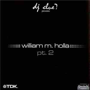 DJ Clue - William M. Holla Pt. 2 FLAC album