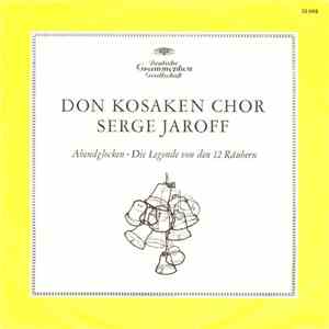 Don Kosaken Chor Serge Jaroff - Abendglocken / Die Legende Von Den 12 Räubern download flac