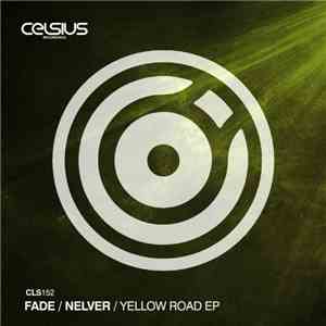 Fade / Nelver - Yellow Road EP download flac