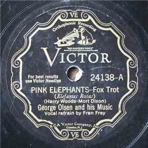 George Olsen's Music - Pink Elephants/Pu-Leeze! Mister Hemingway! download flac
