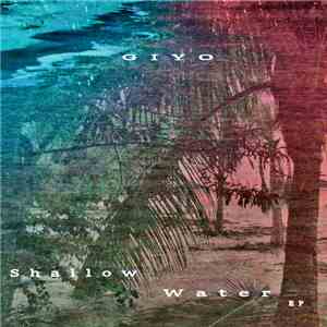 Giyo - Shallow Water download flac