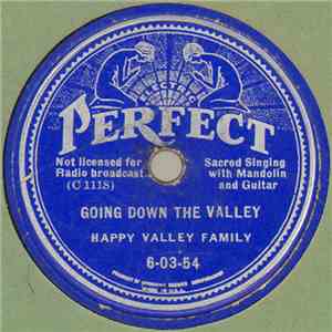 Happy Valley Family - Going Down The Valley / Shake Hands With Mother Again download flac
