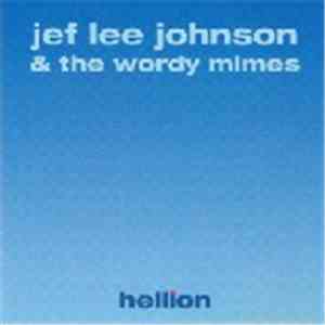 Jef Lee Johnson & The Wordy Mimes - Hellion download flac