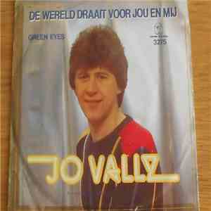 Jo Vally - De Wereld Draait Voor Jou En Mij / Green Eyes FLAC album