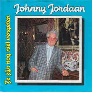 Johnny Jordaan - Ze Zijn Nog Niet Vergeten (De Liedjes Van Weleer) download flac
