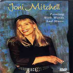 Joni Mitchell - Painting With Words And Music download flac