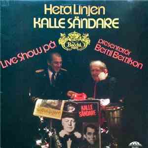 Kalle Sändare - Heta Linjen - Live Show På Bacchi Vapen download flac